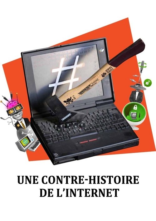Locandina di Une contre-histoire de l'internet (2013)