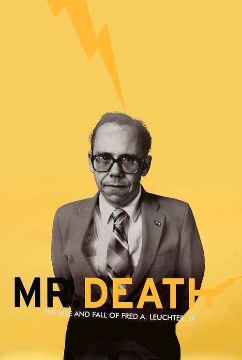 Locandina di Mr. Death: The Rise and Fall of Fred A. Leuchter, Jr. (1999)