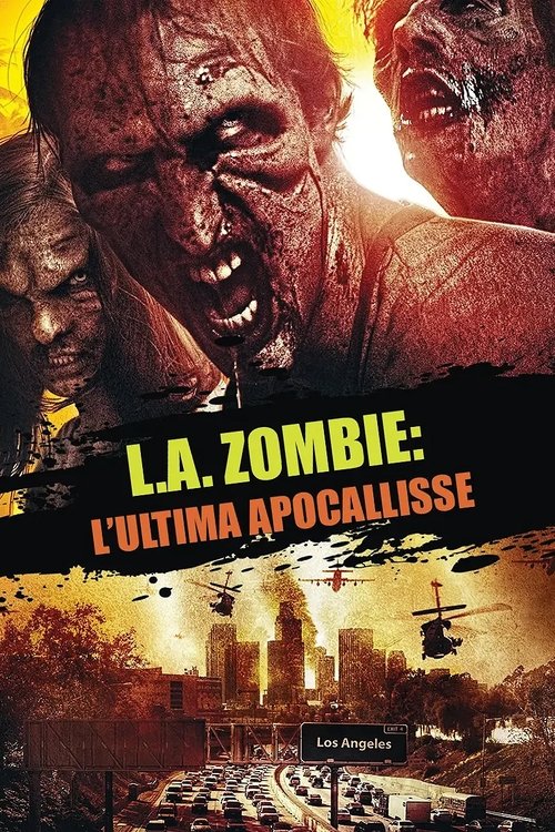 Locandina di L.A. Zombie - L'ultima apocalisse (2014)