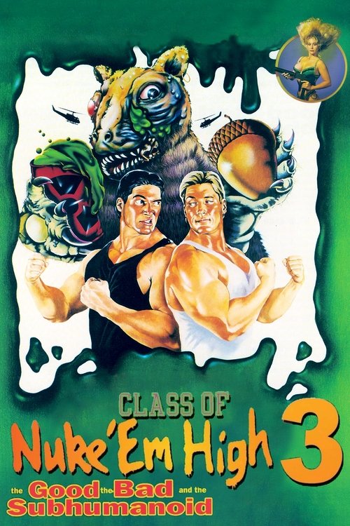 Locandina di Class of Nuke 'Em High 3: The Good, the Bad and the Subhumanoid (1994)