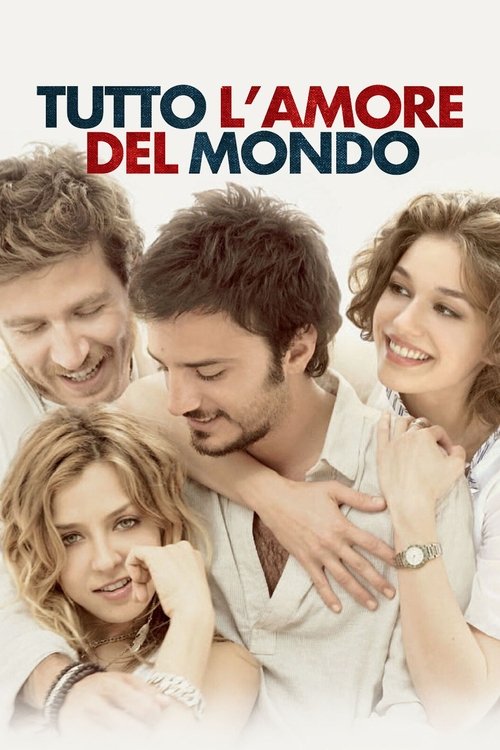 Locandina di Tutto l'amore del mondo (2010)