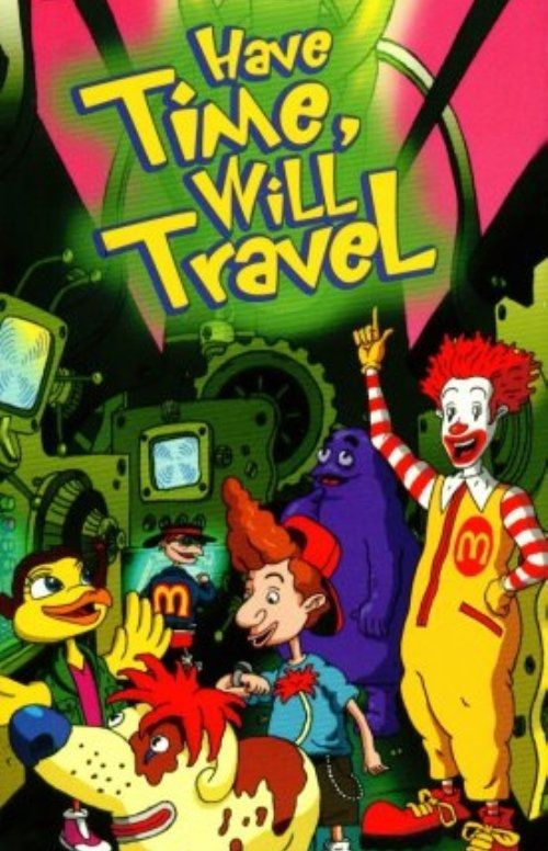 Locandina di The Wacky Adventures of Ronald McDonald: Have Time, Will Travel (2001)
