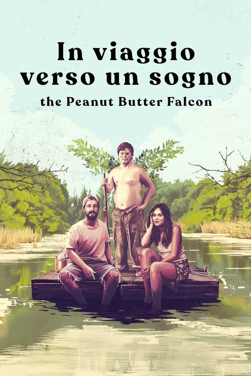 Locandina di In viaggio verso un sogno - The Peanut Butter Falcon (2019)