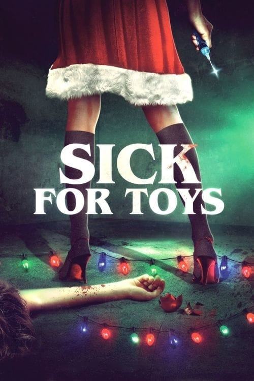 Locandina di Sick for Toys (2018)