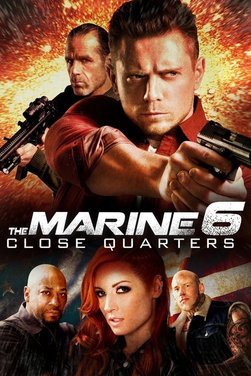 Locandina di The Marine 6: Close Quarters (2018)