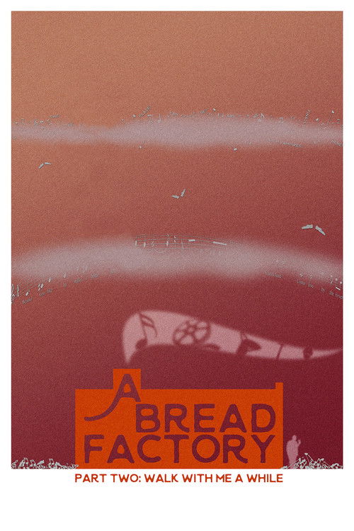 Locandina di A Bread Factory, Part Two: Walk With Me A While (2018)