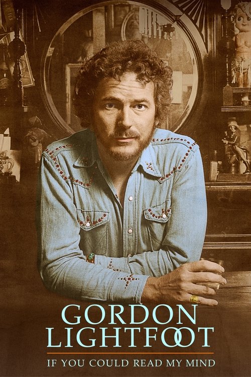 Locandina di Gordon Lightfoot: If You Could Read My Mind (2019)