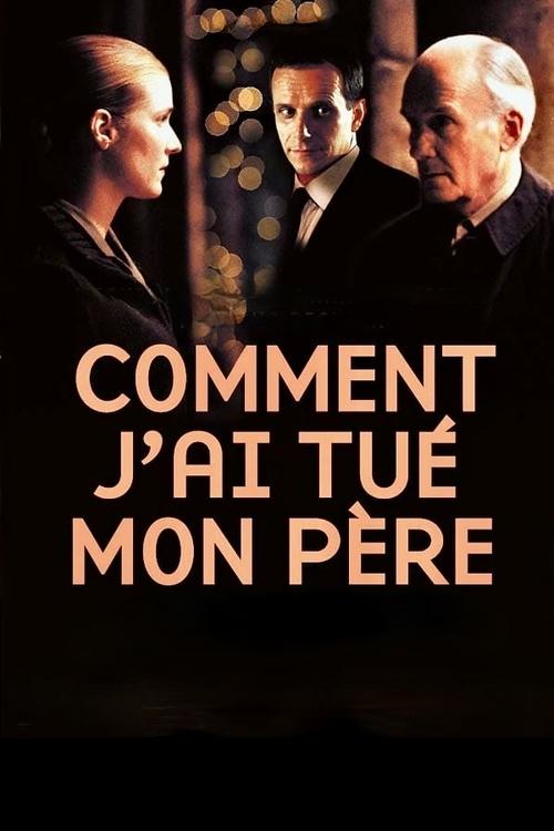 Locandina di Come ho ucciso mio padre (2001)