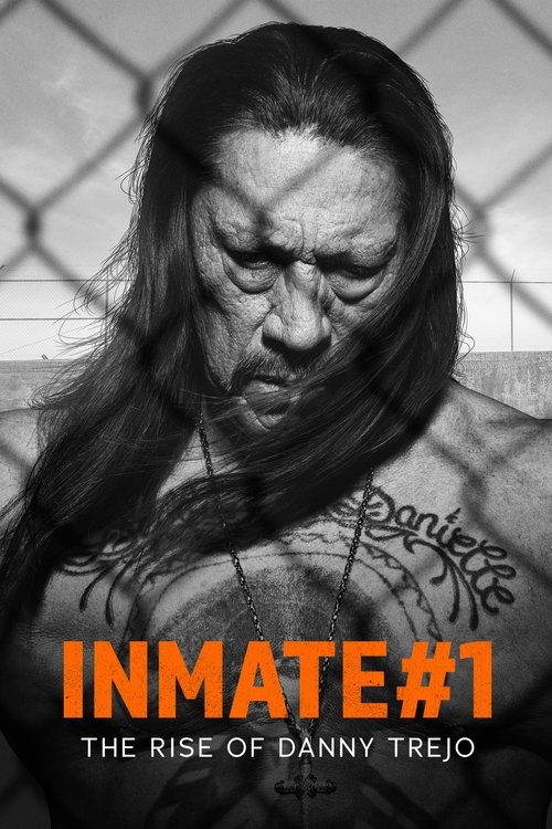 Locandina di Inmate #1: The Rise of Danny Trejo (2019)