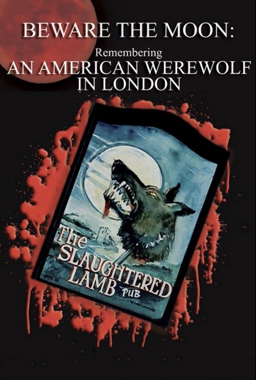 Locandina di Beware the Moon: Remembering 'An American Werewolf in London' (2009)