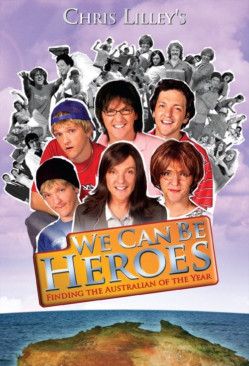 Locandina di We Can Be Heroes: Finding the Australian of the Year (2005)