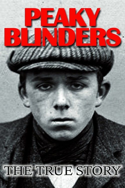 Locandina di Peaky Blinders: The True Story (2016)
