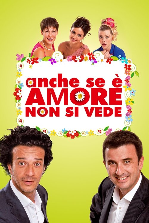 Locandina di Anche se è amore non si vede (2011)