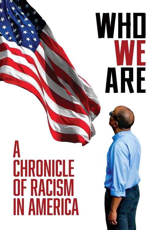 Locandina di Who We Are: A Chronicle of Racism in America (2022)