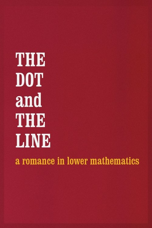 Locandina di The Dot and the Line: A Romance in Lower Mathematics (1965)