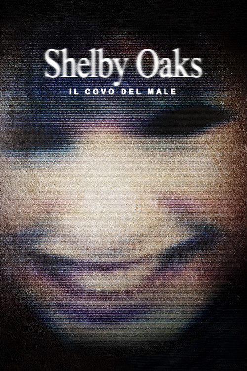 Locandina di Shelby Oaks - Il covo del male (2025)