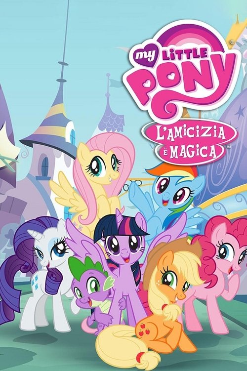 Locandina di My Little Pony - L'amicizia è magica (2010)