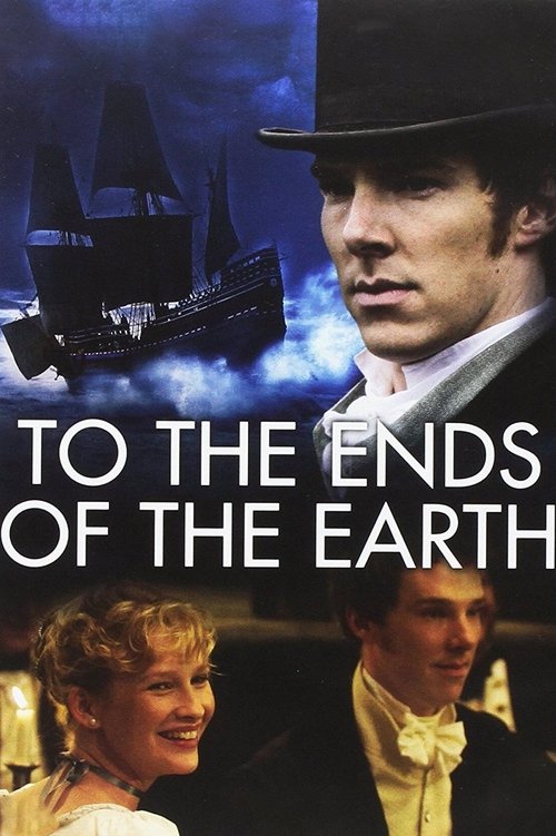Locandina di To the Ends of the Earth (2005)