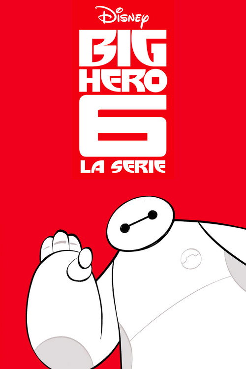 Locandina di Big Hero 6: La serie (2017)