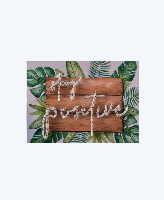 Handmade 'Stay Positive' String Art