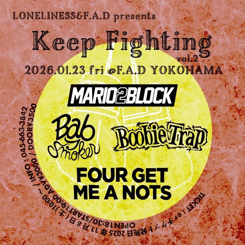 LONELINESS&F.A.D presents “Keep Fighting”vol.2 写真 1