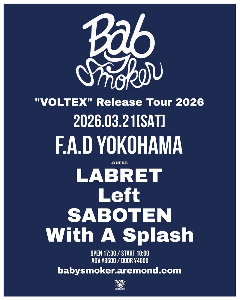 Baby smoker "VOLTEX" Release Tour 2026 写真 1