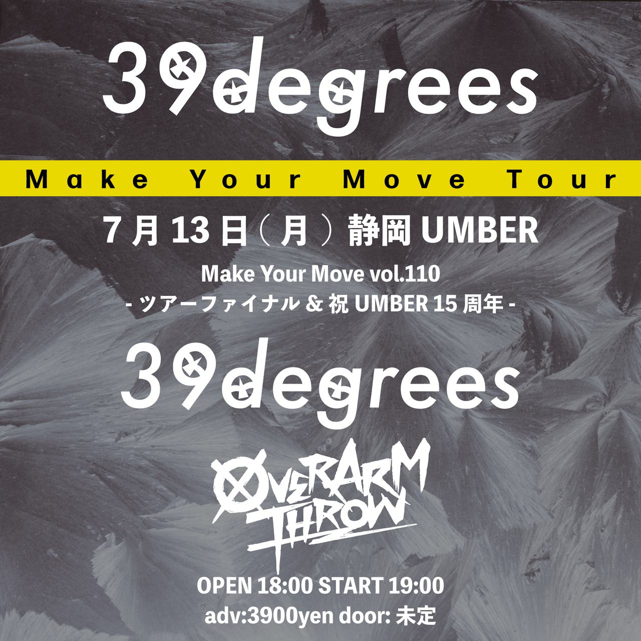 39degrees "Make Your Move Tour" Make Your Move vol.110 -ツアーファイナル & 祝UMBER15周年- 写真 1