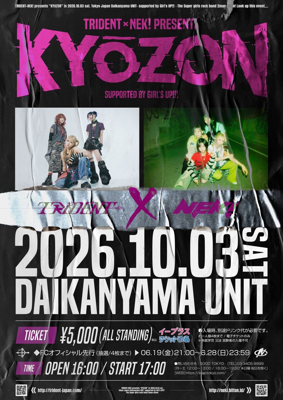 TRiDENT×NEK! pre. 「KYŌZON」 supported by Girl's UP!!! 写真 1