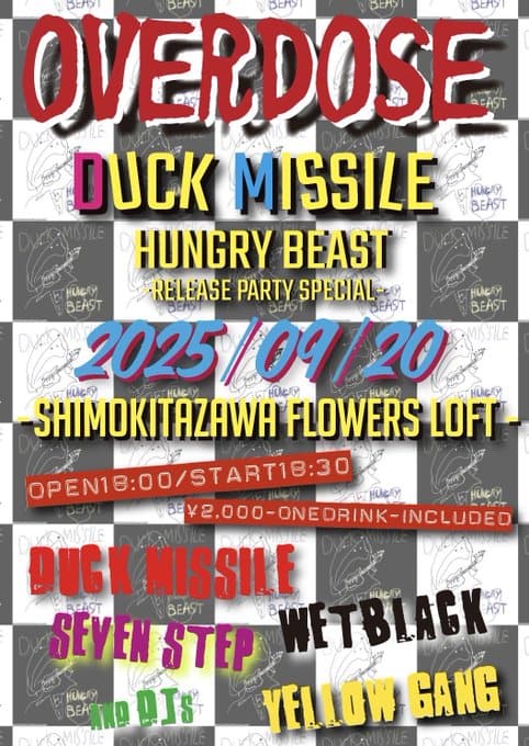 OVERDOSE -DUCK MISSILE HUNGRY BEAST RELEASE PARTY SPECIAL- 写真 1