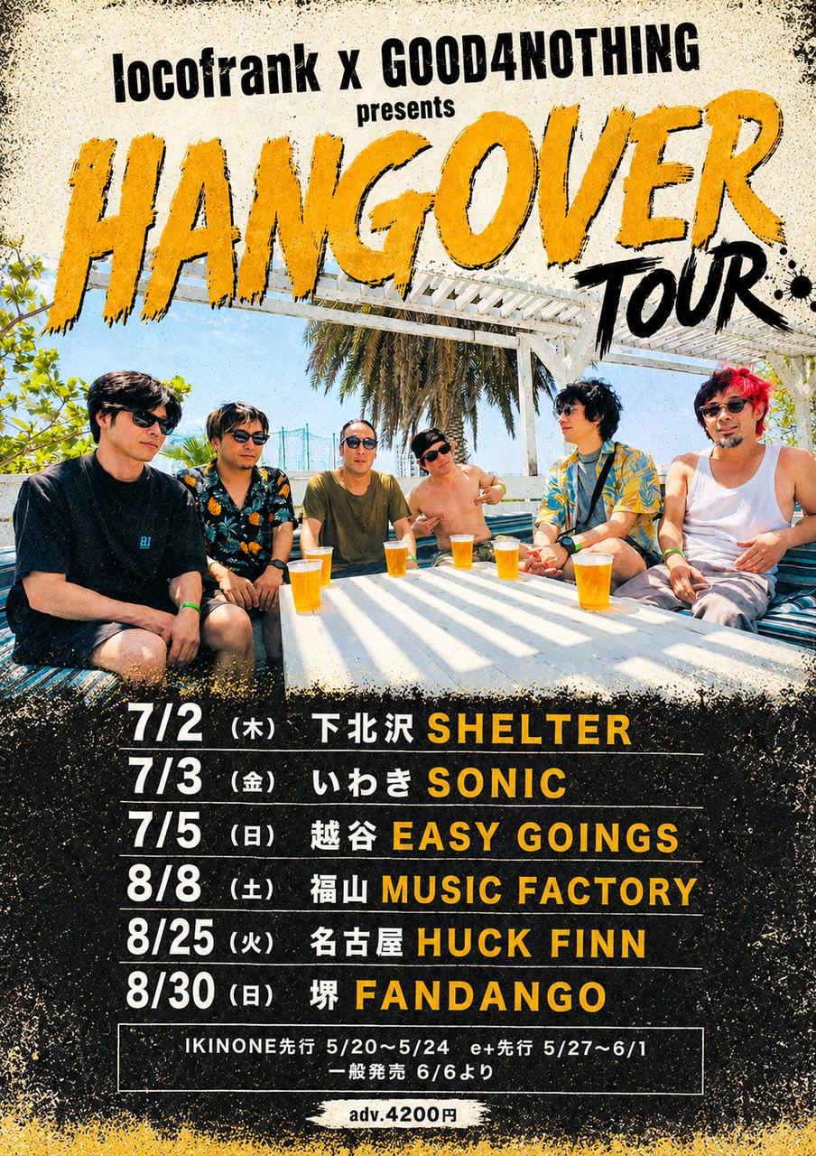 locofrank x GOOD4NOTHING presents HANGOVER TOUR 写真 1