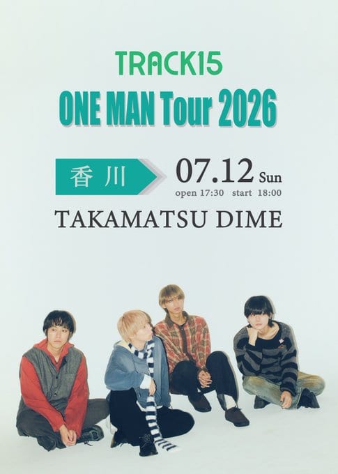 TRACK15 ONE MAN Tour 香川編 写真 1