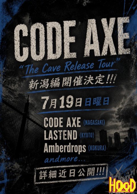 CODE AXE  "The Cave Release Tour 新潟 写真 1