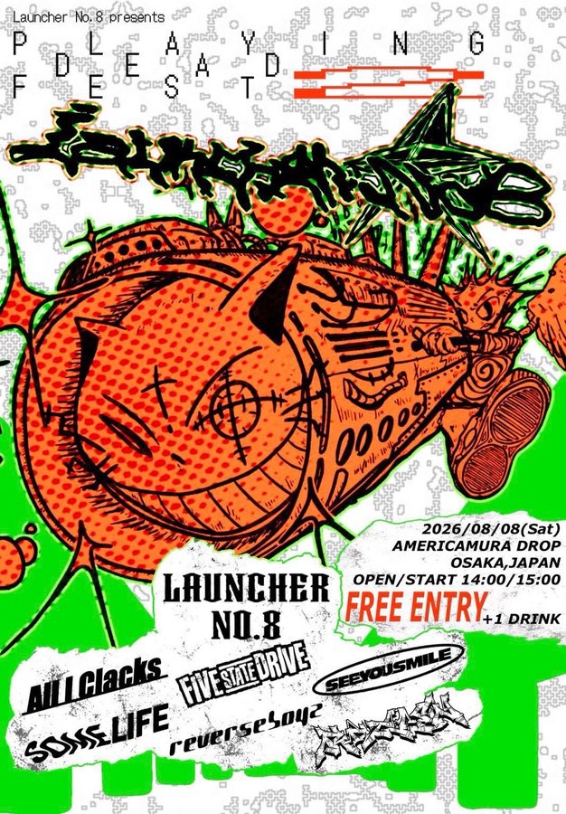 Launcher No.8 presents PLAYING DEAD FEST 写真 1