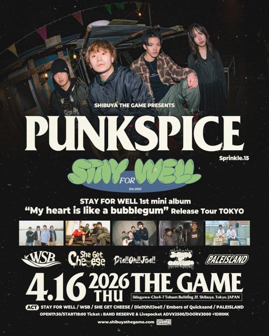 SHIBUYA THE GAME PRESENTS PUNKSPICE Sprinkle.15 -STAY FOR WELL 1st mini Album My Heart Like A “Bubble Gum” Release Tour TOKYO- 写真 1