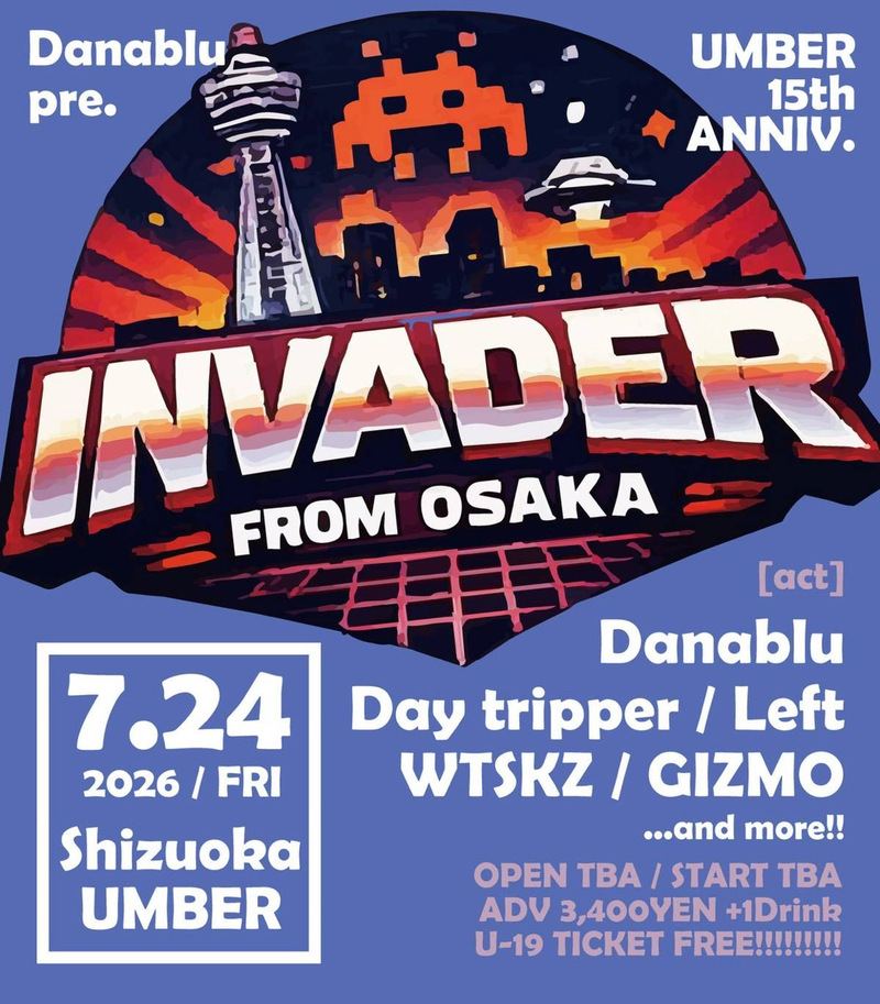 Danablu pre. "INVADER FROM OSAKA" -UMBER 15th Anniversary- 写真 1