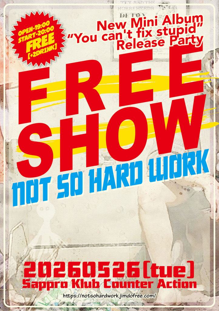 NOT SO HARD WORK pre. FREE SHOW 写真 1