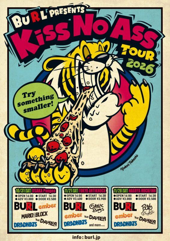 BURL presents "KISS NO ASS TOUR" 写真 1