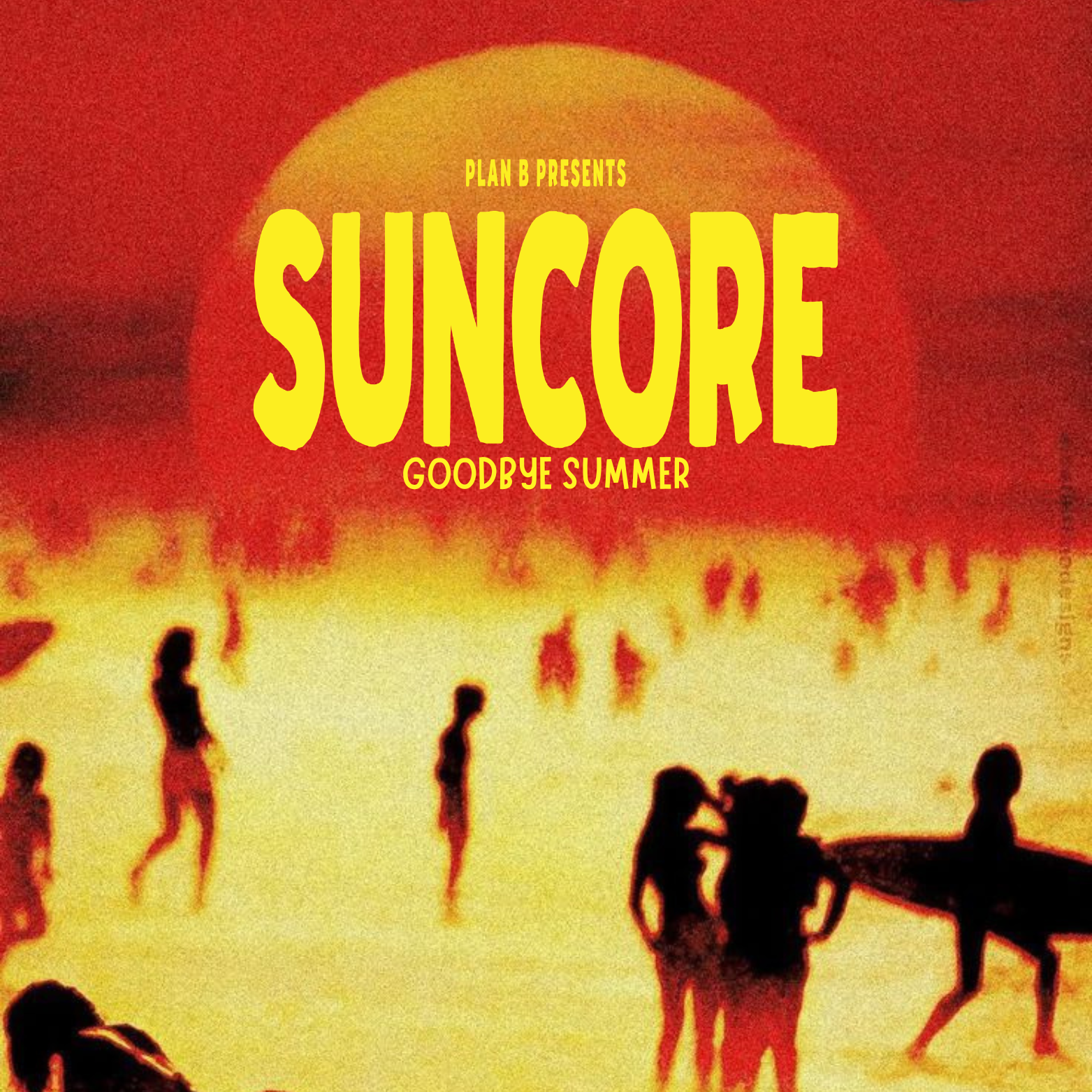 Plan B presents: Suncore Festival — Goodbye Summer
