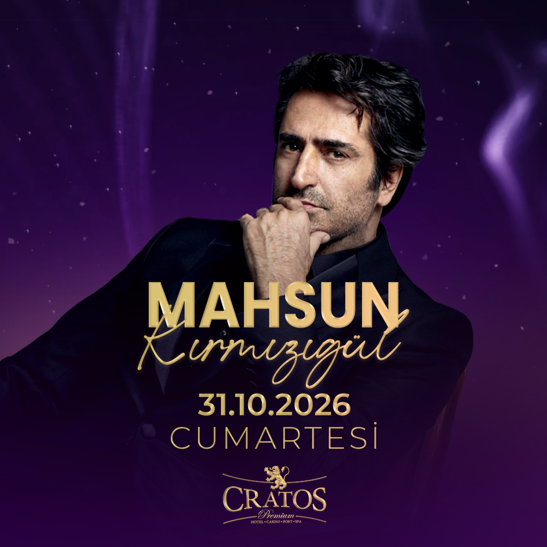 MAHSUN KIRMIZIGÜL X CRATOS PREMIUM HOTEL