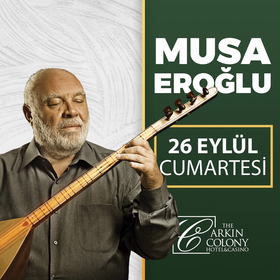 MUSA EROĞLU X ARKIN COLONY HOTEL