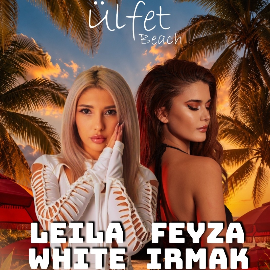 Leyla White x Feyza Irmak x Ülfet Beach