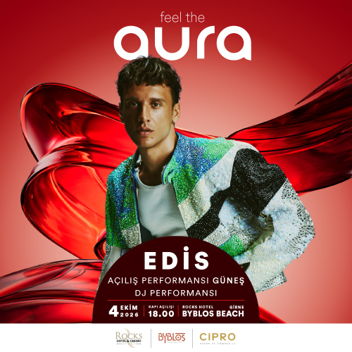 FEEL THE AURA | EDİS, GÜNEŞ & DJ PERFORMANSI