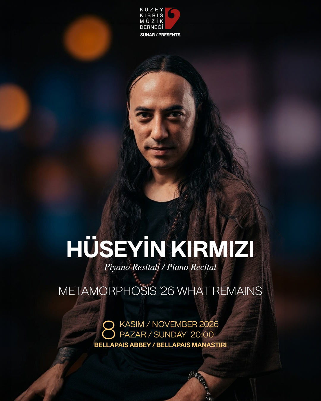HÜSEYİN KIRMIZI  PIYANO RESITALI / PIANO RECITAL "METAMORPHOSIS '26 WHAT REMAINS"