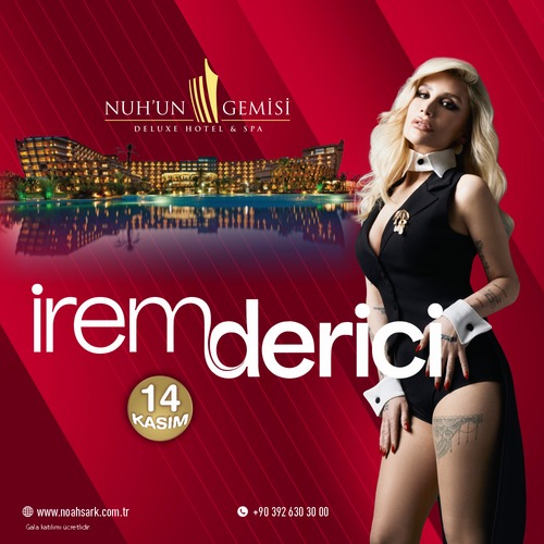 IREM DERİCİ X NUH’UN GEMİSİ