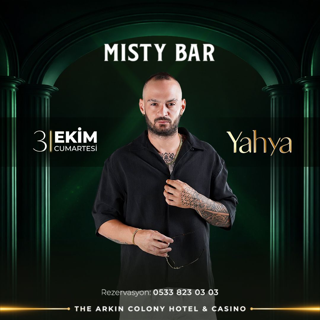 YAHYA ERENKÖY X MISTY BAR