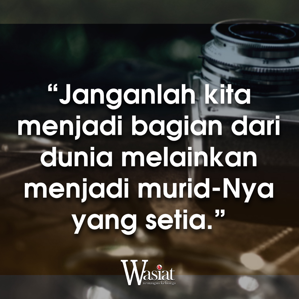 JANGAN BERKOMPROMI DENGAN DUNIA
