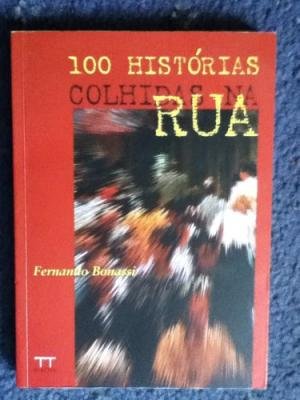 100 Histórias Colhidas na Rua