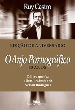 O Anjo Pornográfico: A Vida de Nelson Rodrigues