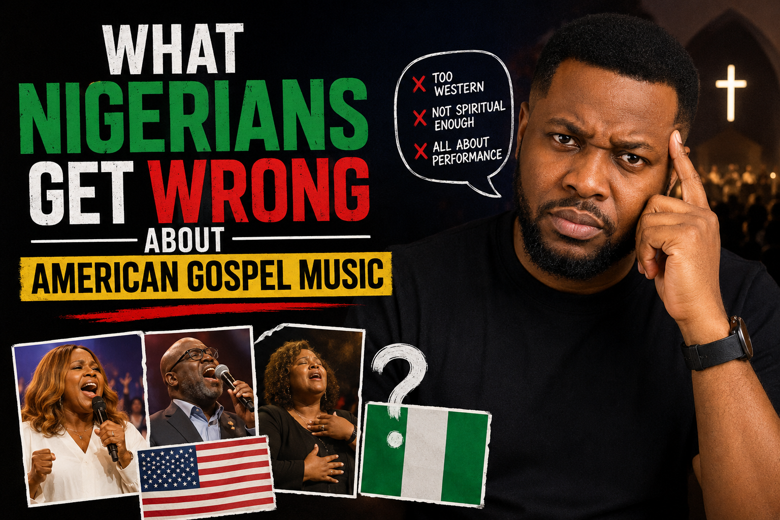 What Nigerians Get Wrong About American Gospel Music