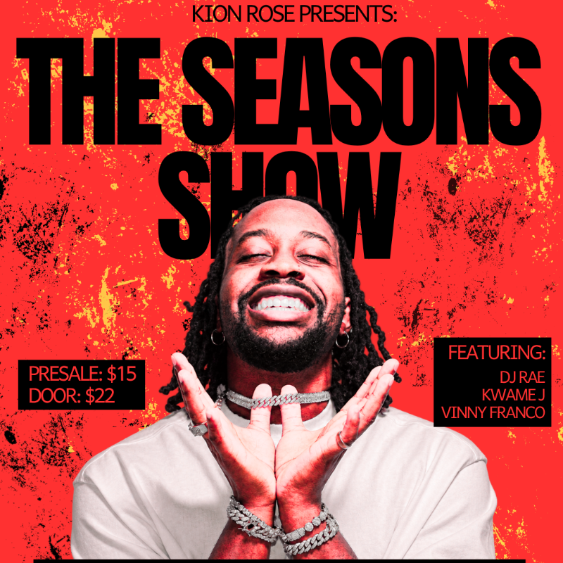 KION ROSE PRESENTS: THE SEASONS SHOW 